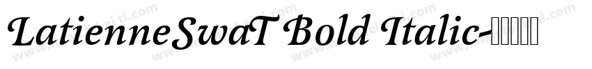 LatienneSwaT Bold Italic字体转换